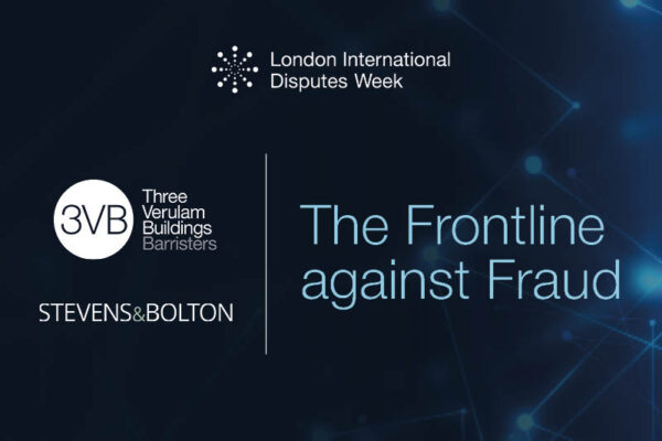 LIDW 2025: 3VB & Stevens & Bolton – The Frontline against Fraud: common law, government policy and regulation