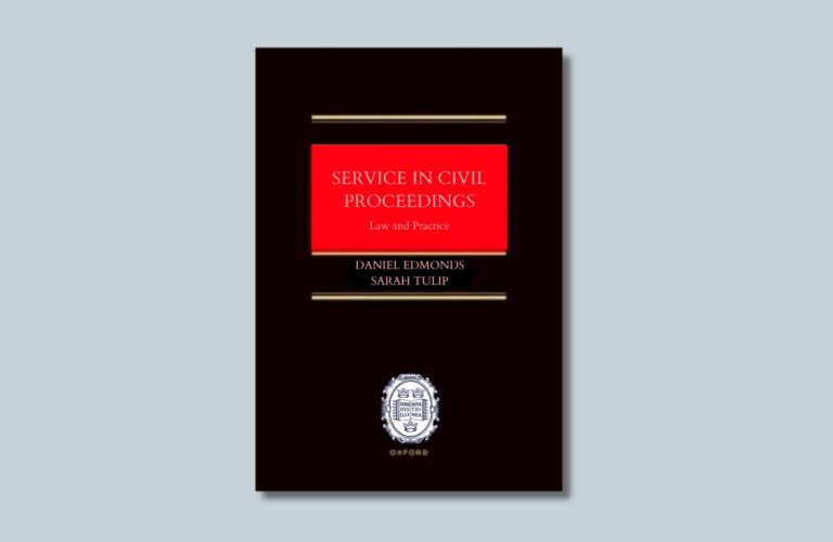 Service in Civil Proceedings: Law and Practice – first edition published
